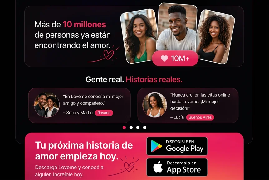 Gente real. Historias reales. Descargá Loveme.
